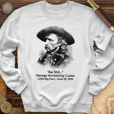 Custer Uh-Oh Crewneck | HistoreeTees