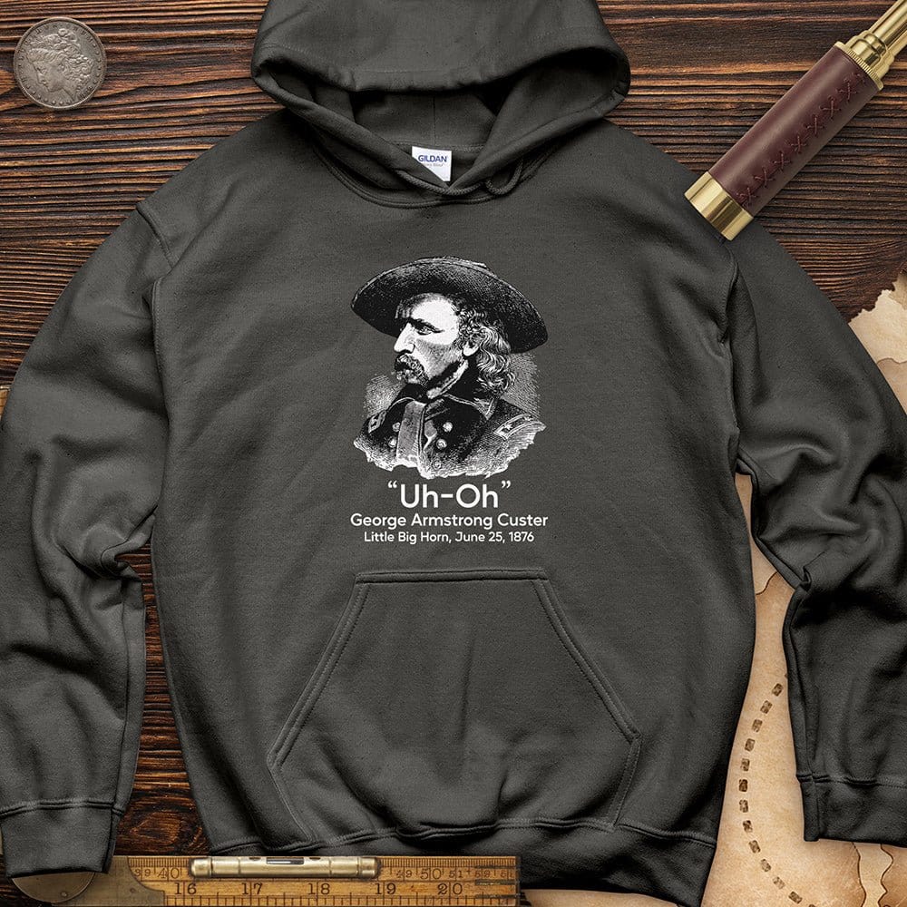 Custer Uh-Oh Hoodie