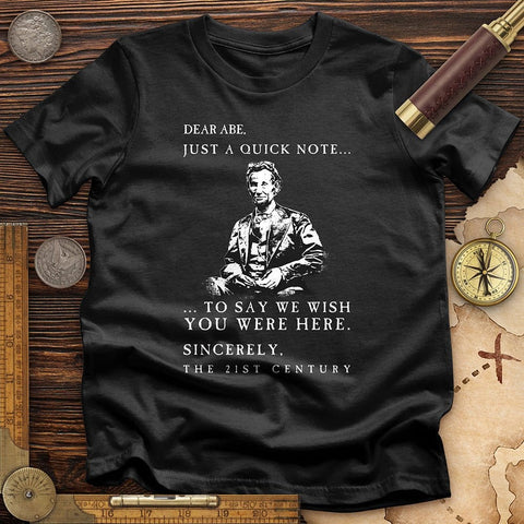 Dear Abe T-Shirt | HistoreeTees