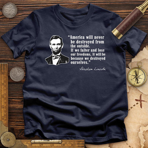 Destroyed Ourselves Lincoln T-Shirt