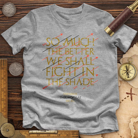 Fight In The Shade Premium Quality Tee