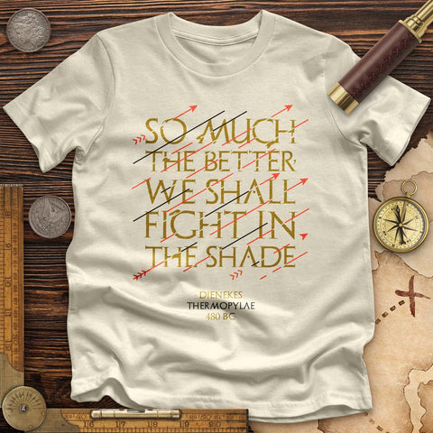 Fight In The Shade Premium Quality Tee