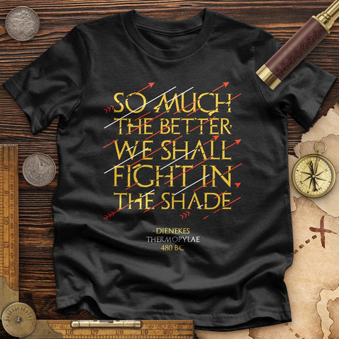 Fight In The Shade Premium Quality Tee