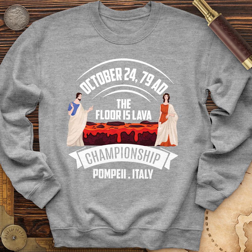 Floor Is Lava Crewneck