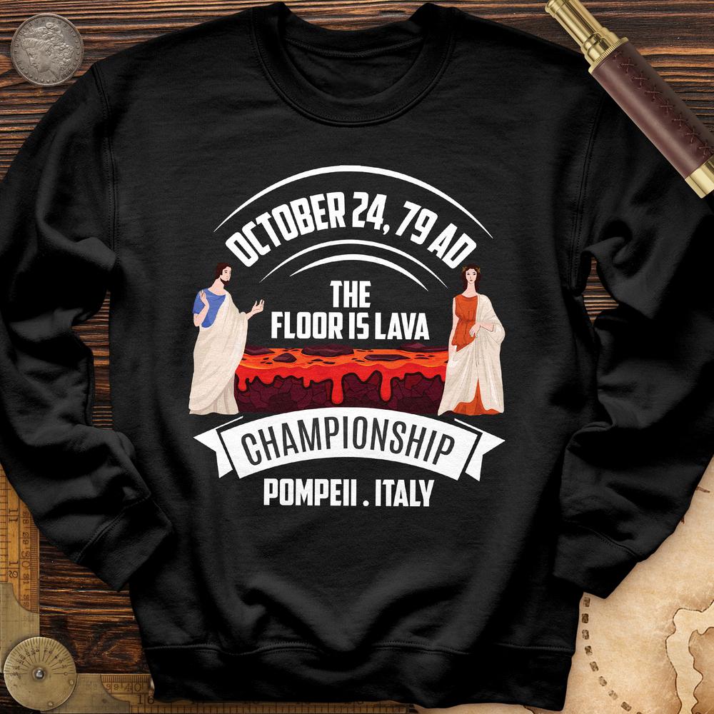 Floor Is Lava Crewneck
