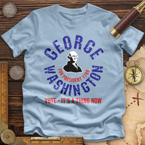George Washington For President High Quality Tee Light Blue / S