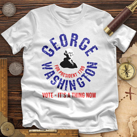 George Washington For President High Quality Tee White / S