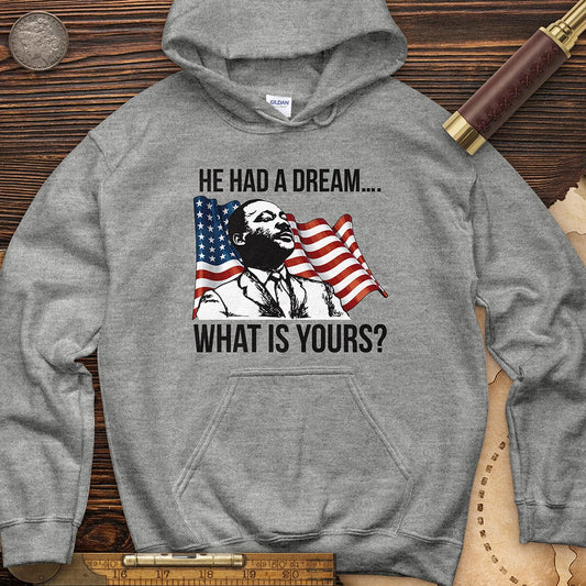 He Had A Dream Hoodie