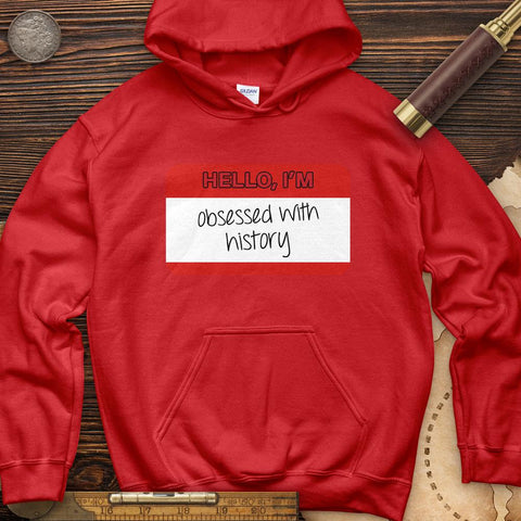 Hello I'm Obsessed With History Hoodie Red / S