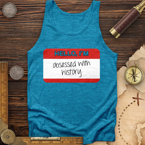 Hello I'm Obsessed With History Tank