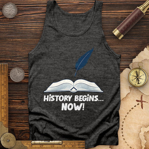 History Begins Now Tank