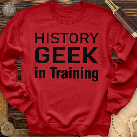 History Geek In Training Crewneck