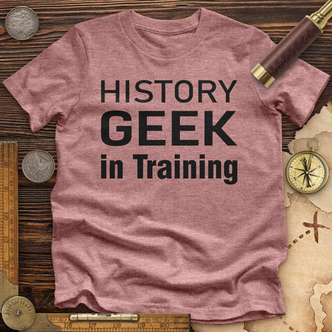 History Geek In Training Premium Quality Tee