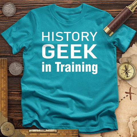 History Geek in Training T-Shirt