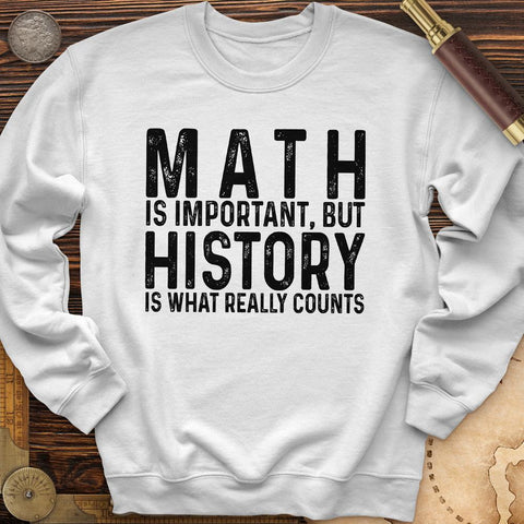 History Is What Really Counts Crewneck