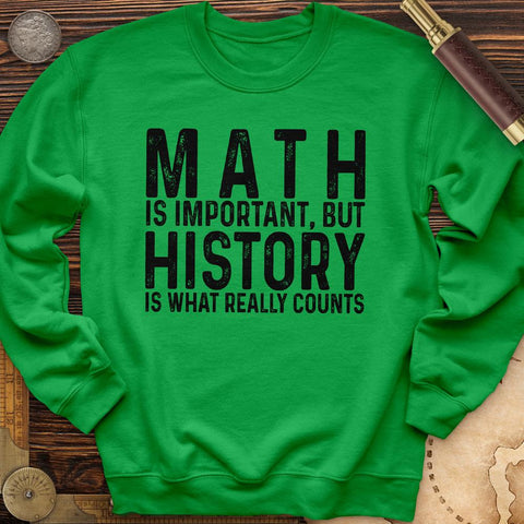 History Is What Really Counts Crewneck