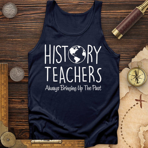 History Teachers Always Bringing Up the Past Tank