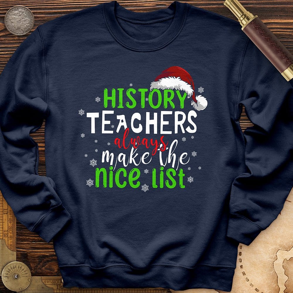 History Teachers Are On Nice List Crewneck | HistoreeTees