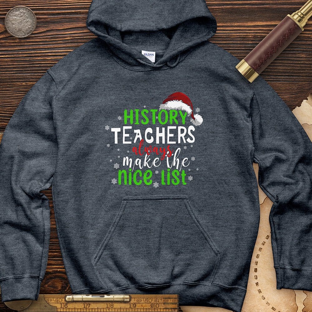 History Teachers Are On Nice List Hoodie | HistoreeTees
