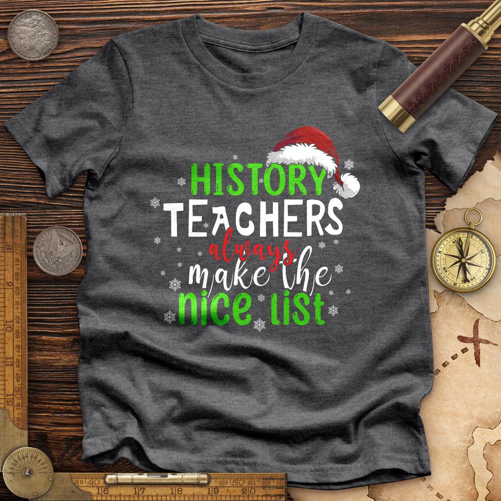 History Teachers Are On Nice List Premium Quality Tee | HistoreeTees