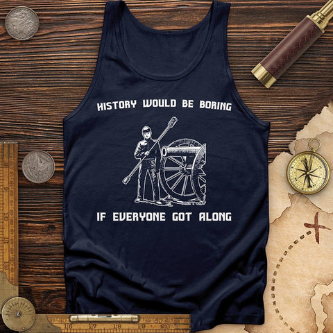 History Would Be Boring Tank | HistoreeTees