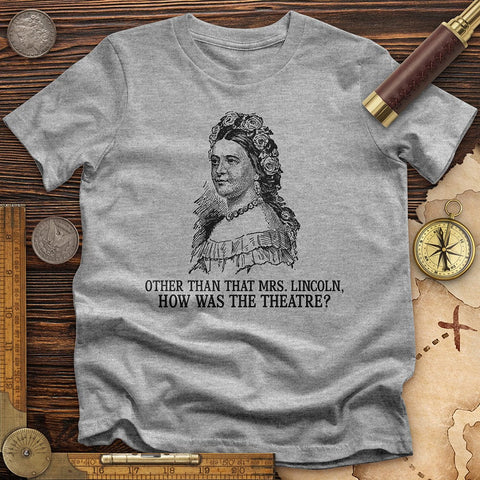 How Was the Theatre T-Shirt