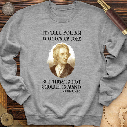 Economics Joke Crewneck
