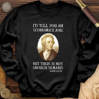 Economics Joke Crewneck
