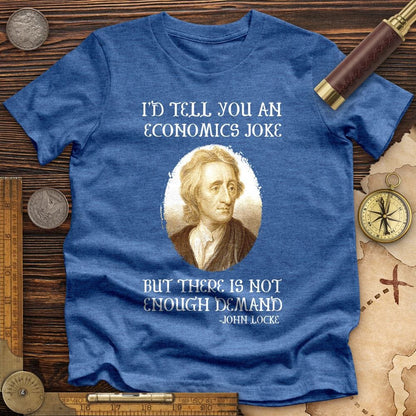 Economics Joke Premium Tee