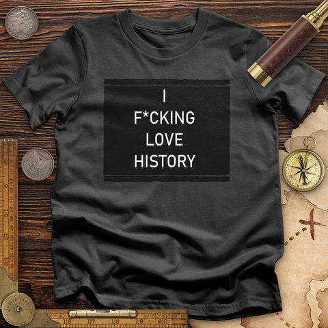 I F*cking Love History T-Shirt Charcoal / S
