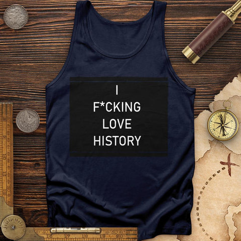 I F*cking Love History Tank