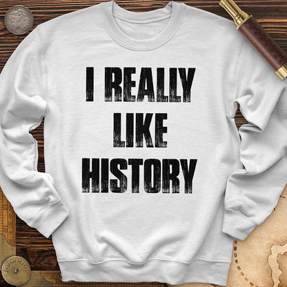 I Really Like History Crewneck