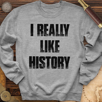 I Really Like History Crewneck