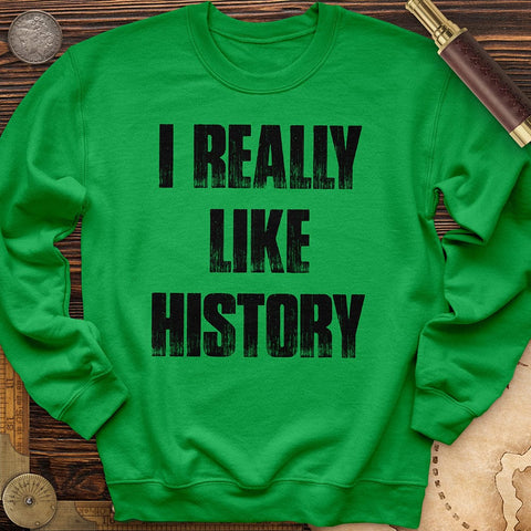 I Really Like History Crewneck