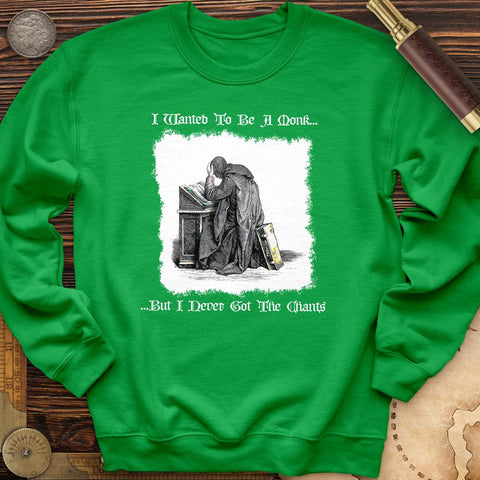 I Wanted To Be A Monk Crewneck | HistoreeTees