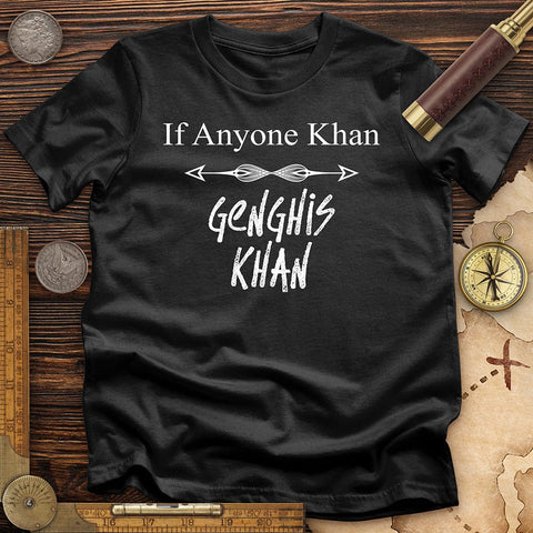 If Anyone Khan T-Shirt