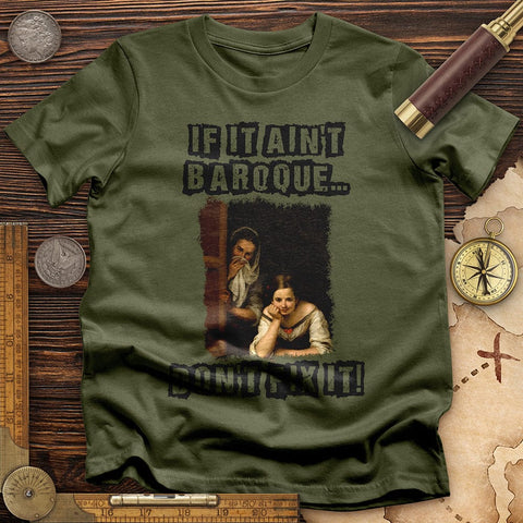 If It Ain't Baroque T-Shirt