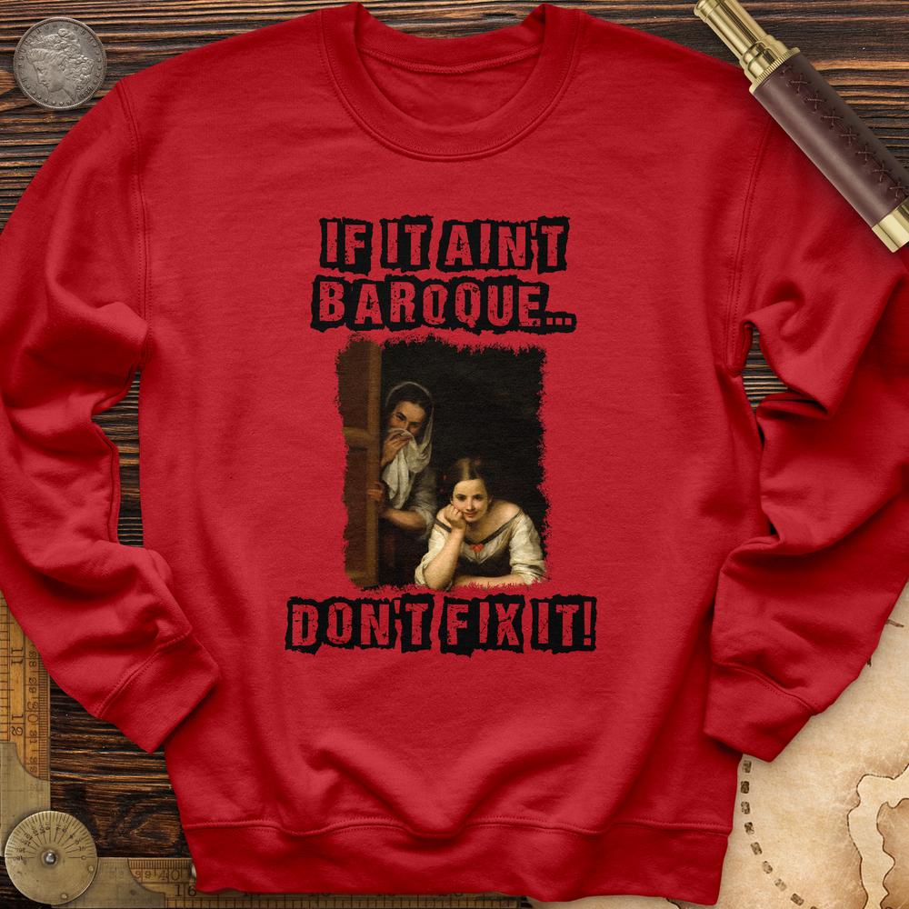 If It Aint Baroque Crewneck