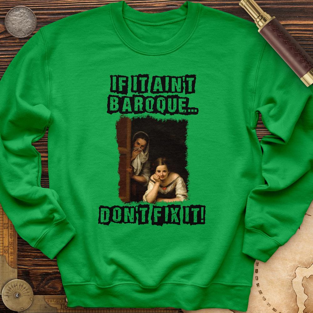 If It Aint Baroque Crewneck