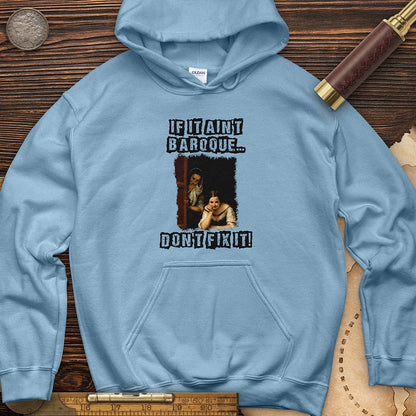 If It Aint Baroque Hoodie