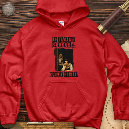 If It Aint Baroque Hoodie