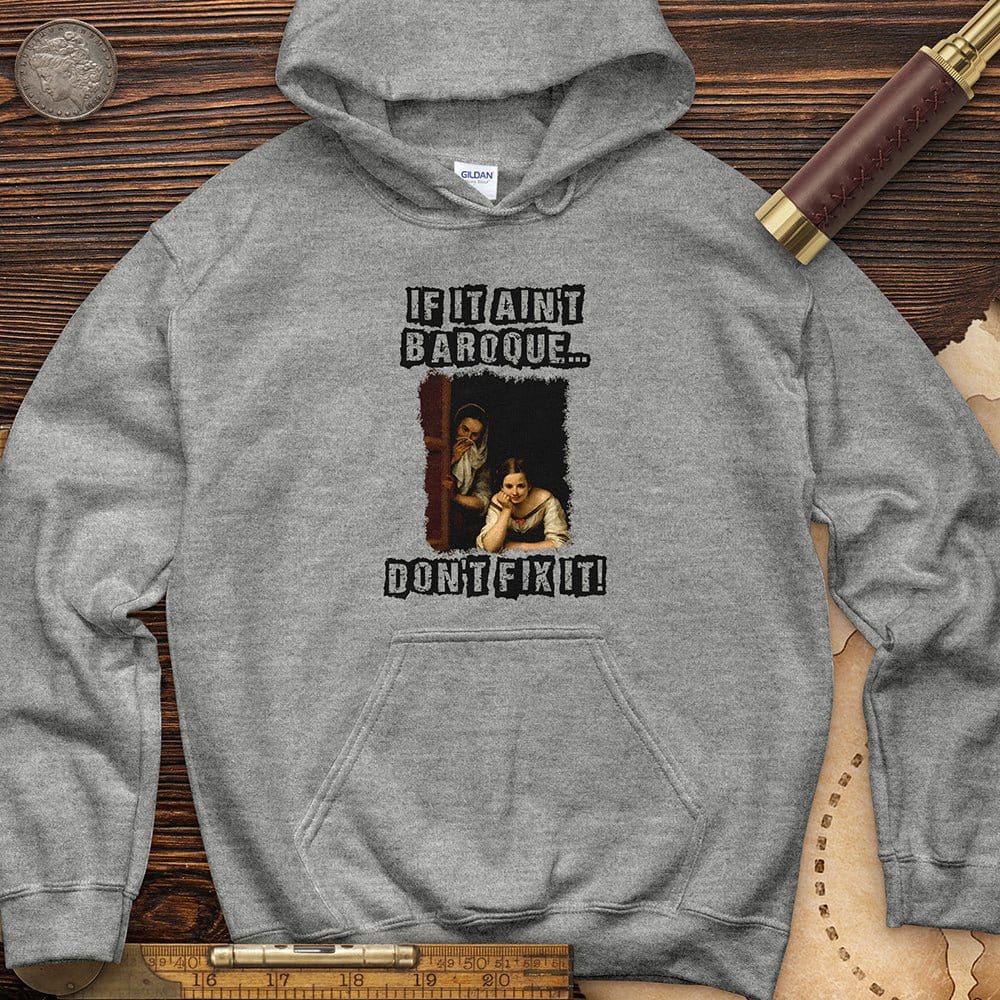 If It Aint Baroque Hoodie