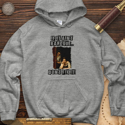 If It Aint Baroque Hoodie