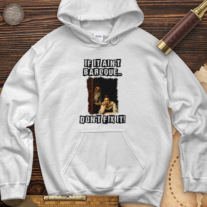 If It Aint Baroque Hoodie
