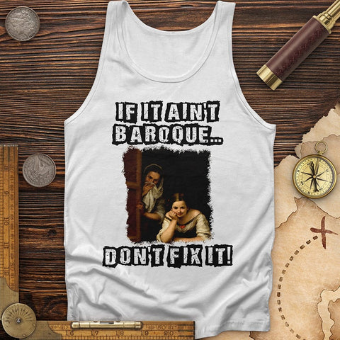 If It Aint Baroque Tank