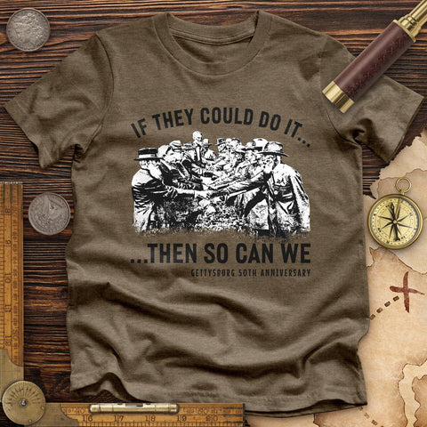 If They Could Do It Premium Quality Tee | HistoreeTees