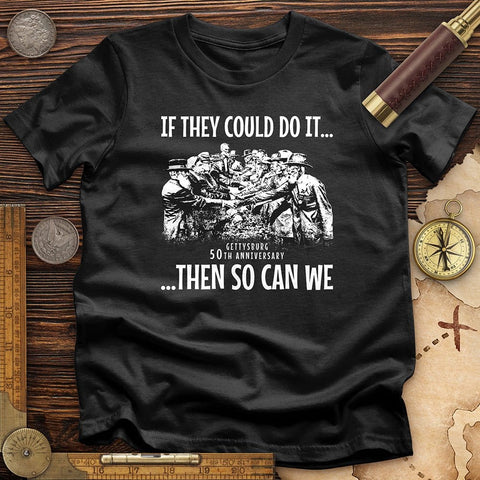 If They Could Do It T-Shirt | HistoreeTees