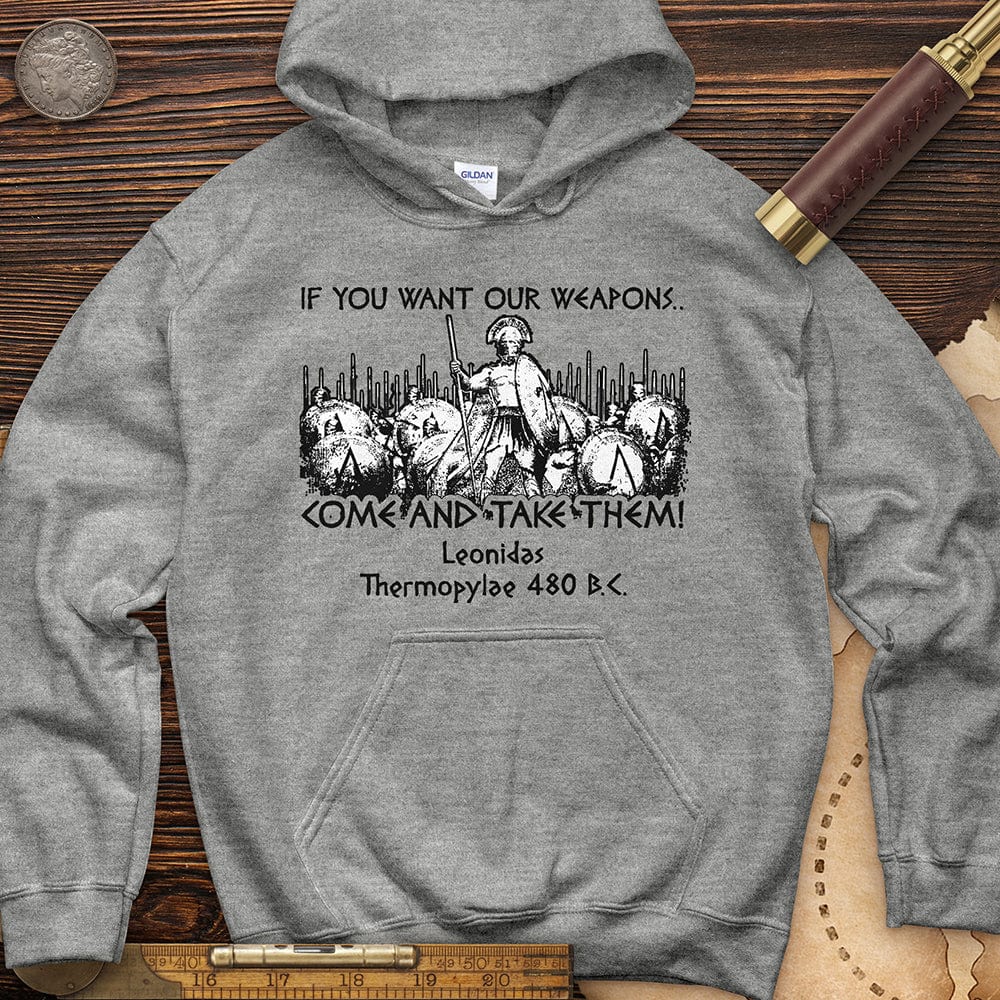 If You Want Our Weapons Hoodie