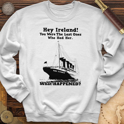 Ireland What Happened Crewneck