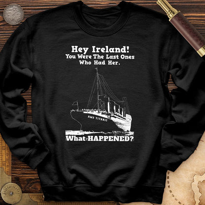 Ireland What Happened Crewneck